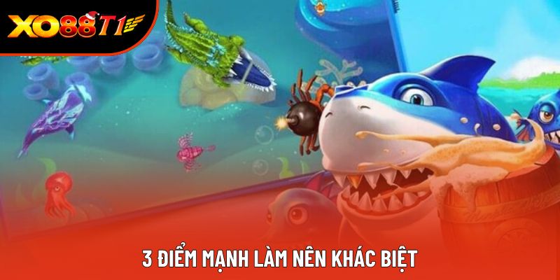 3 điểm mạnh làm nên khác biệt