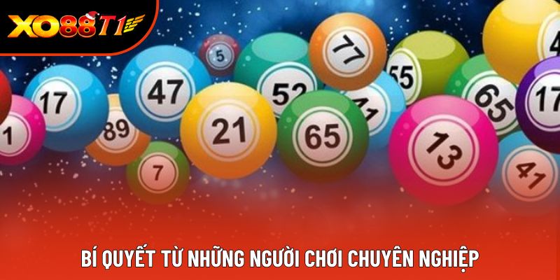 Bí quyết từ những người chơi chuyên nghiệp