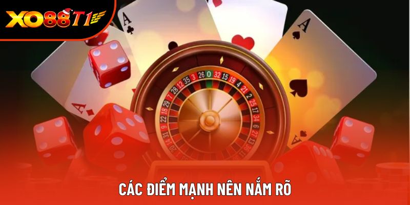 Các điểm mạnh nên nắm rõ