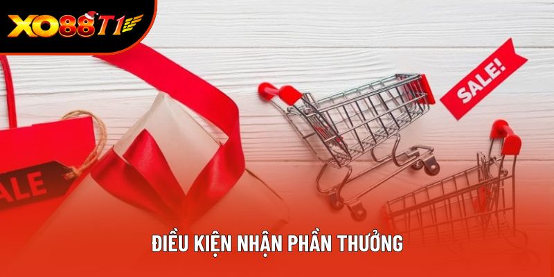 Điều kiện nhận phần thưởng