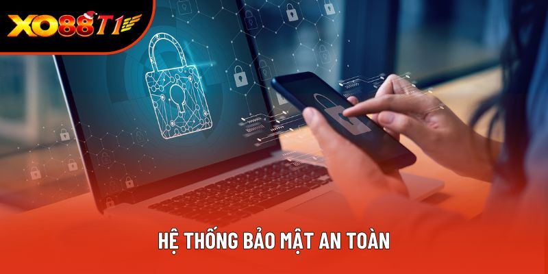 Hệ thống bảo mật an toàn Hệ thống bảo mật an toàn