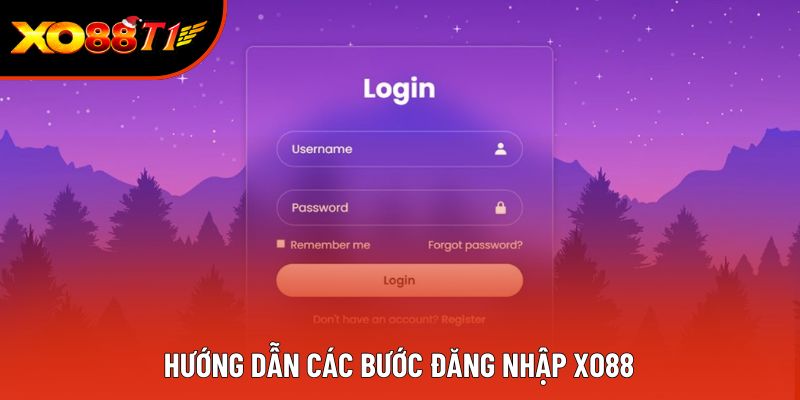 Hướng dẫn các bước đăng nhập XO88 Hướng dẫn các bước đăng nhập XO88