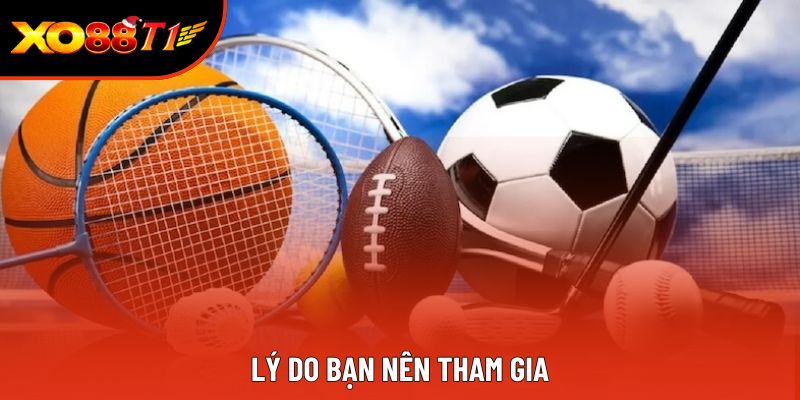 Lý do bạn nên tham gia Lý do bạn nên tham gia