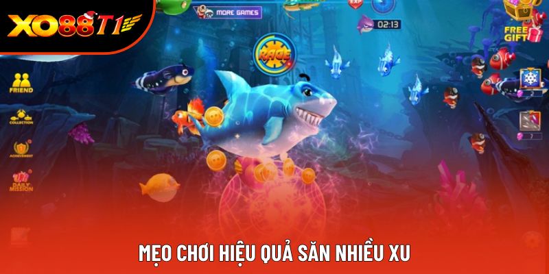 Mẹo chơi hiệu quả săn nhiều xu