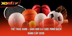 Thể Thao XO88 – Sân Chơi Cá Cược Minh Bạch, Đẳng Cấp 2026