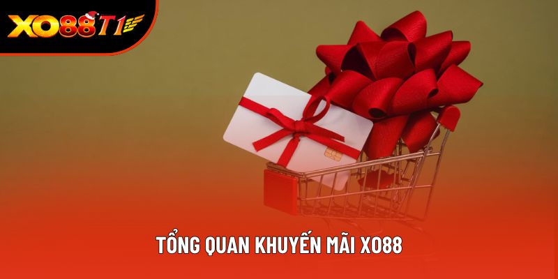 Tổng quan khuyến mãi XO88