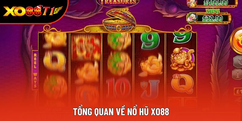 Tổng quan về nổ hũ XO88