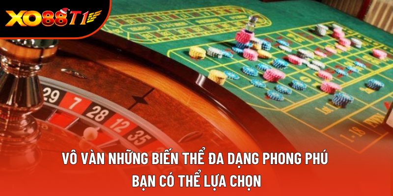 Vô vàn những biến thể đa dạng phong phú bạn có thể lựa chọn