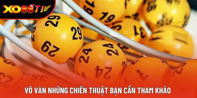 Vô vàn những chiến thuật bạn cần tham khảo 